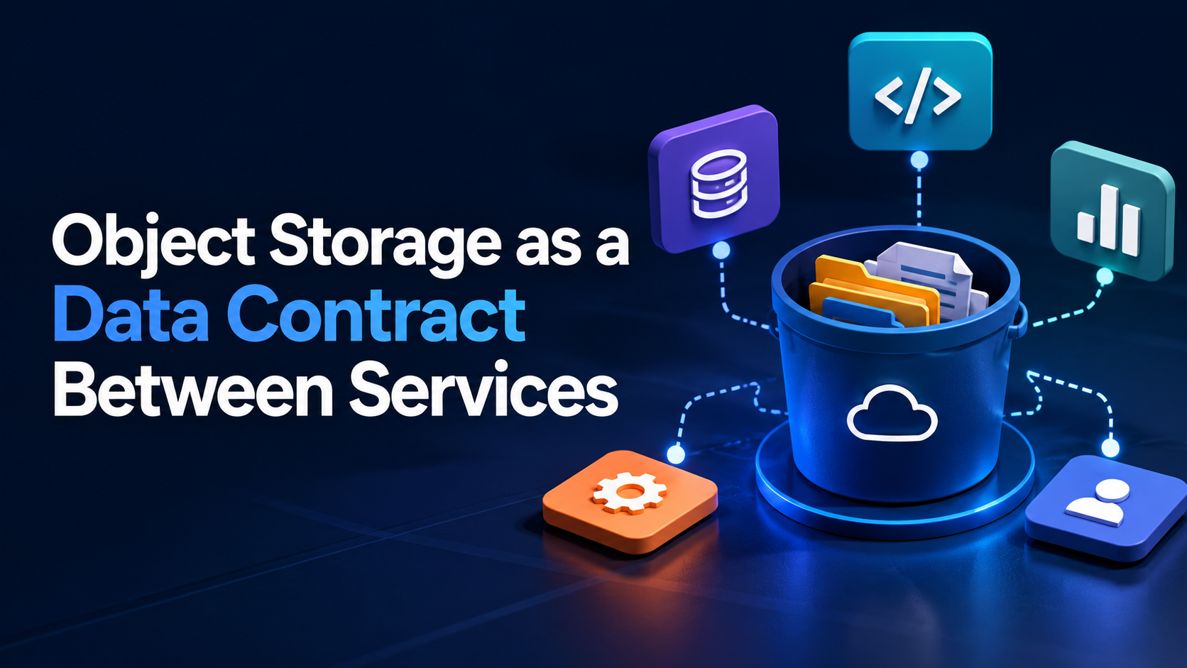 Object Storage as a data contract between services